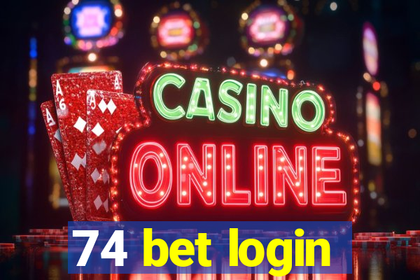 74 bet login